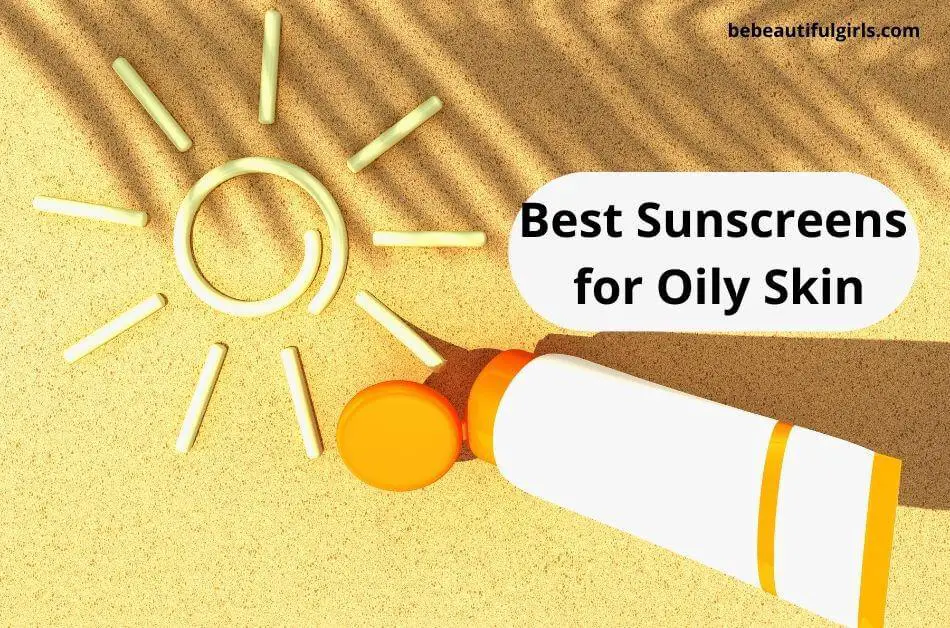 10 Best Gel Based Sunscreen for Oily Skin in India 2023